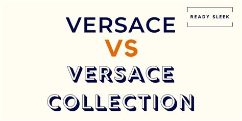 versace collection is different with versace|Versace collection vs Versace difference.